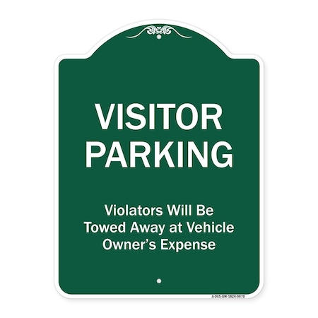Signmission Visitor Parking Violators Towed Away Vehicle Owners Expense Alum Sign, 18" L, 24" H, GW-1824-9870 A-DES-GW-1824-9870
